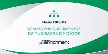 Nosis Tips | Enriquecé tus bases de datos